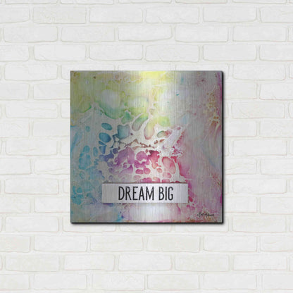 Luxe Metal Art 'Dream Big Multicolor' by Britt Hallowell, Metal Wall Art,24x24