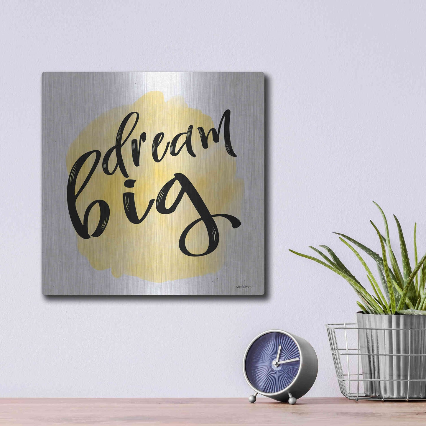 Luxe Metal Art 'Dream Big' by Susie Boyer, Metal Wall Art,12x12