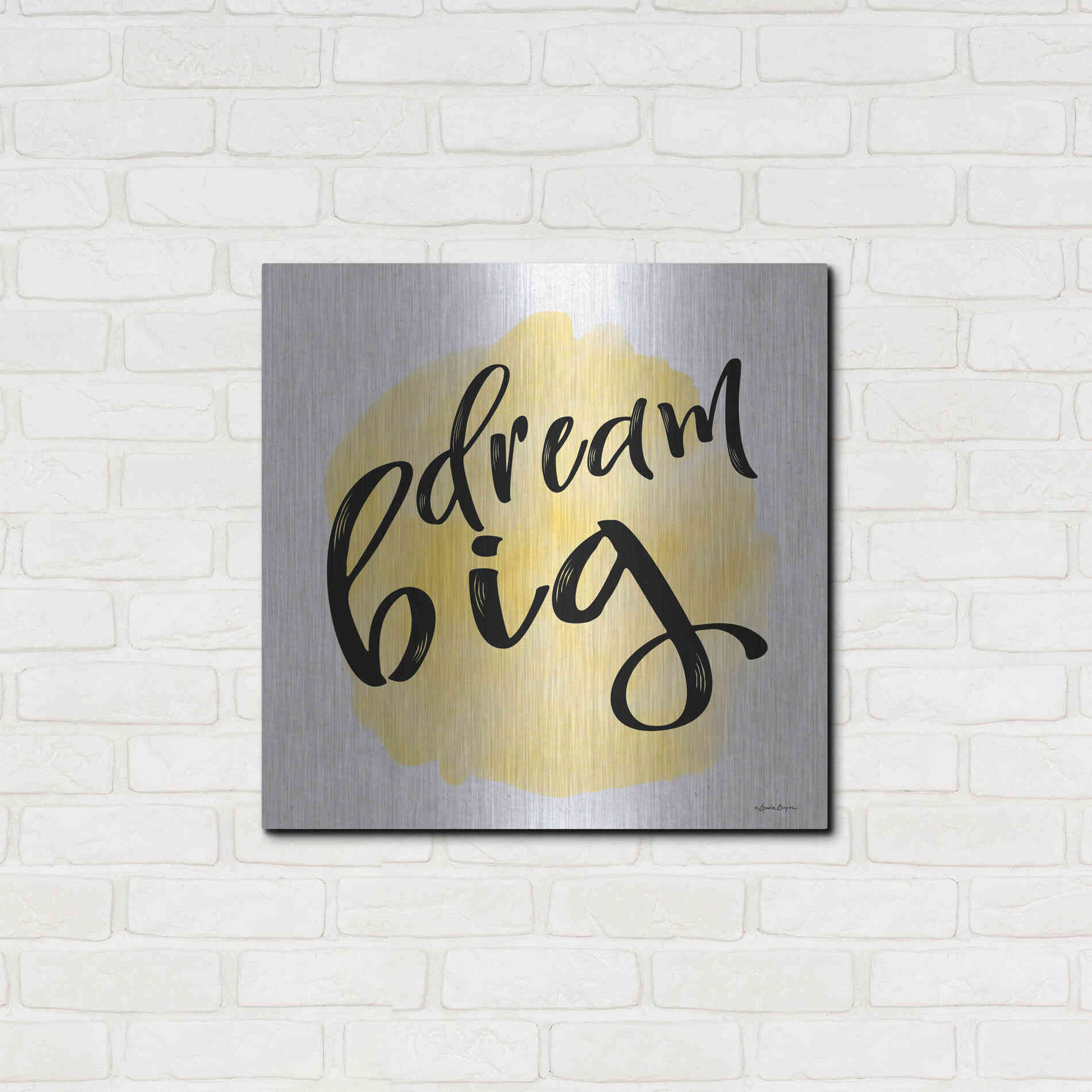 Luxe Metal Art 'Dream Big' by Susie Boyer, Metal Wall Art,24x24