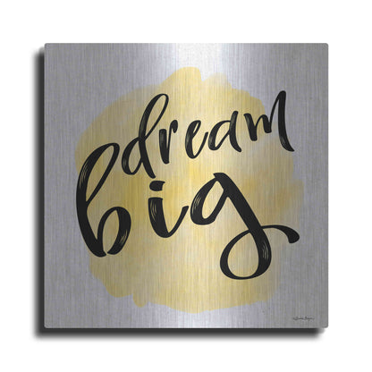 Luxe Metal Art 'Dream Big' by Susie Boyer, Metal Wall Art