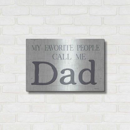 Luxe Metal Art 'My Favorite People Call Me Dad' by Susie Boyer, Metal Wall Art,24x16