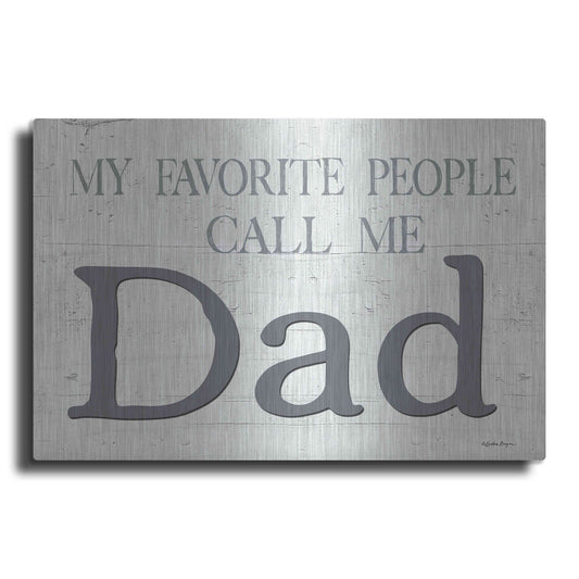Luxe Metal Art 'My Favorite People Call Me Dad' by Susie Boyer, Metal Wall Art
