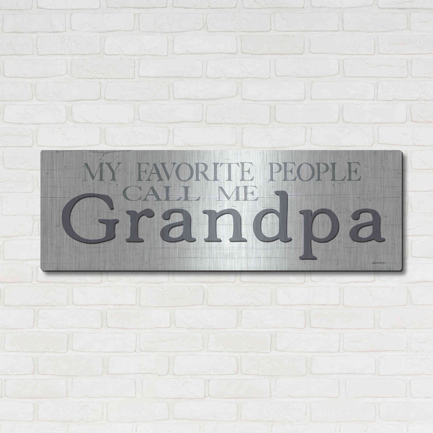 Luxe Metal Art 'My Favorite People Call Me Grandpa' by Susie Boyer, Metal Wall Art,48x16