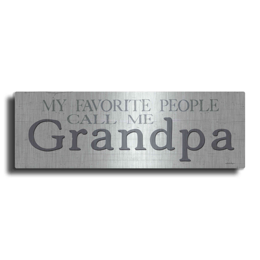 Luxe Metal Art 'My Favorite People Call Me Grandpa' by Susie Boyer, Metal Wall Art