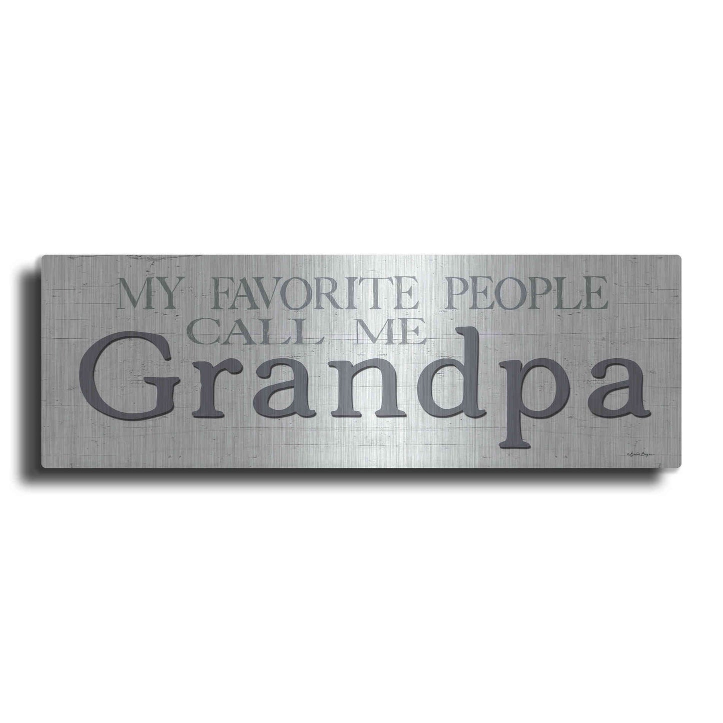 Luxe Metal Art 'My Favorite People Call Me Grandpa' by Susie Boyer, Metal Wall Art