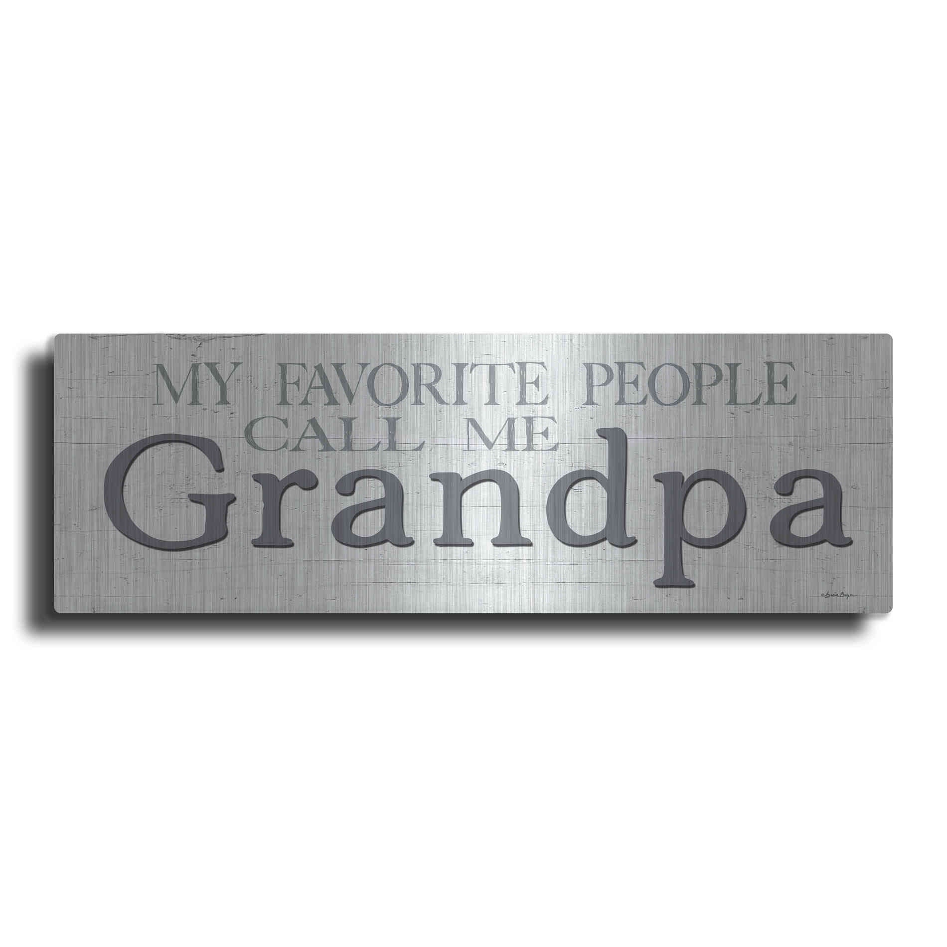Luxe Metal Art 'My Favorite People Call Me Grandpa' by Susie Boyer, Metal Wall Art