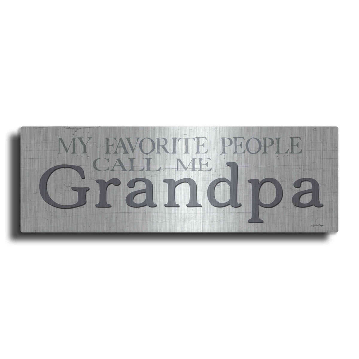 Luxe Metal Art 'My Favorite People Call Me Grandpa' by Susie Boyer, Metal Wall Art
