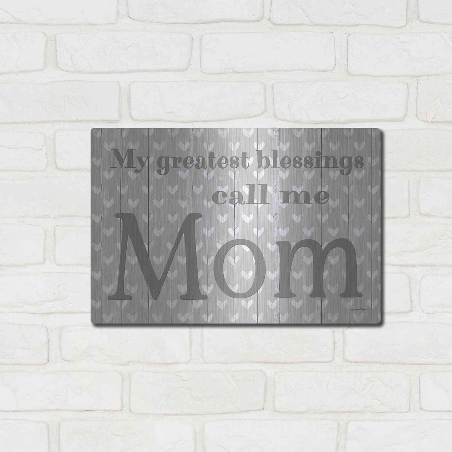 Luxe Metal Art 'My Greatest Blessings Call Me Mom' by Susie Boyer, Metal Wall Art,16x12