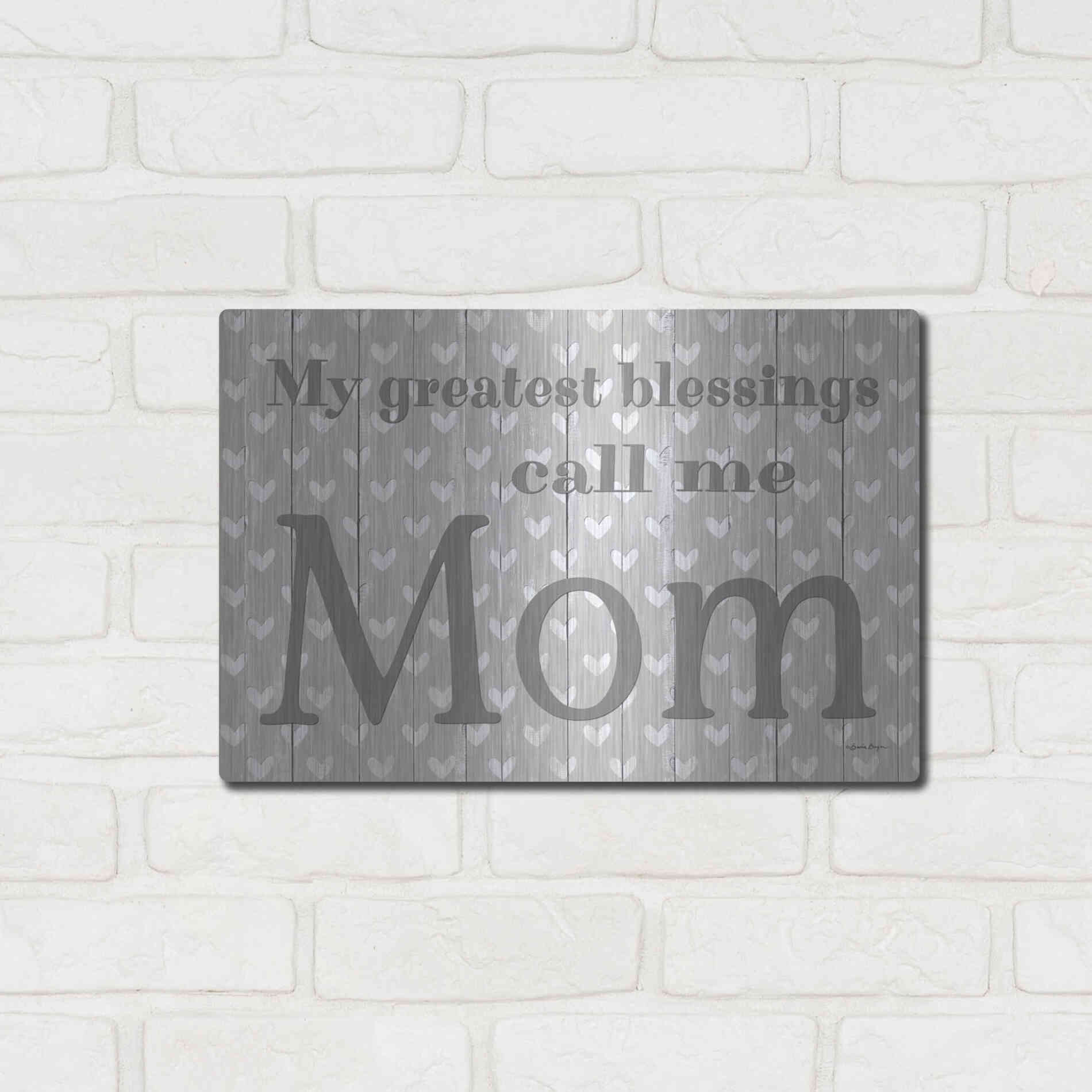 Luxe Metal Art 'My Greatest Blessings Call Me Mom' by Susie Boyer, Metal Wall Art,16x12