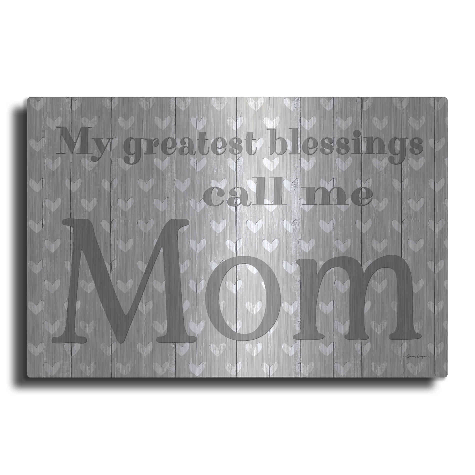 Luxe Metal Art 'My Greatest Blessings Call Me Mom' by Susie Boyer, Metal Wall Art