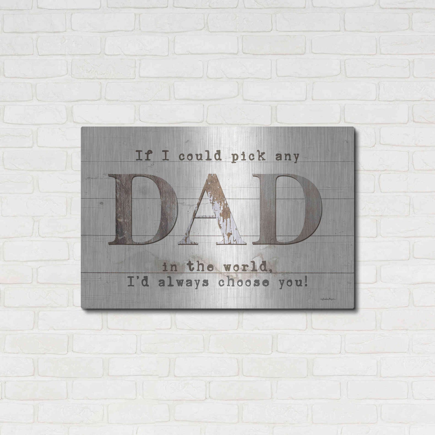 Luxe Metal Art 'Dad - I'd Pick You' by Susie Boyer, Metal Wall Art,36x24