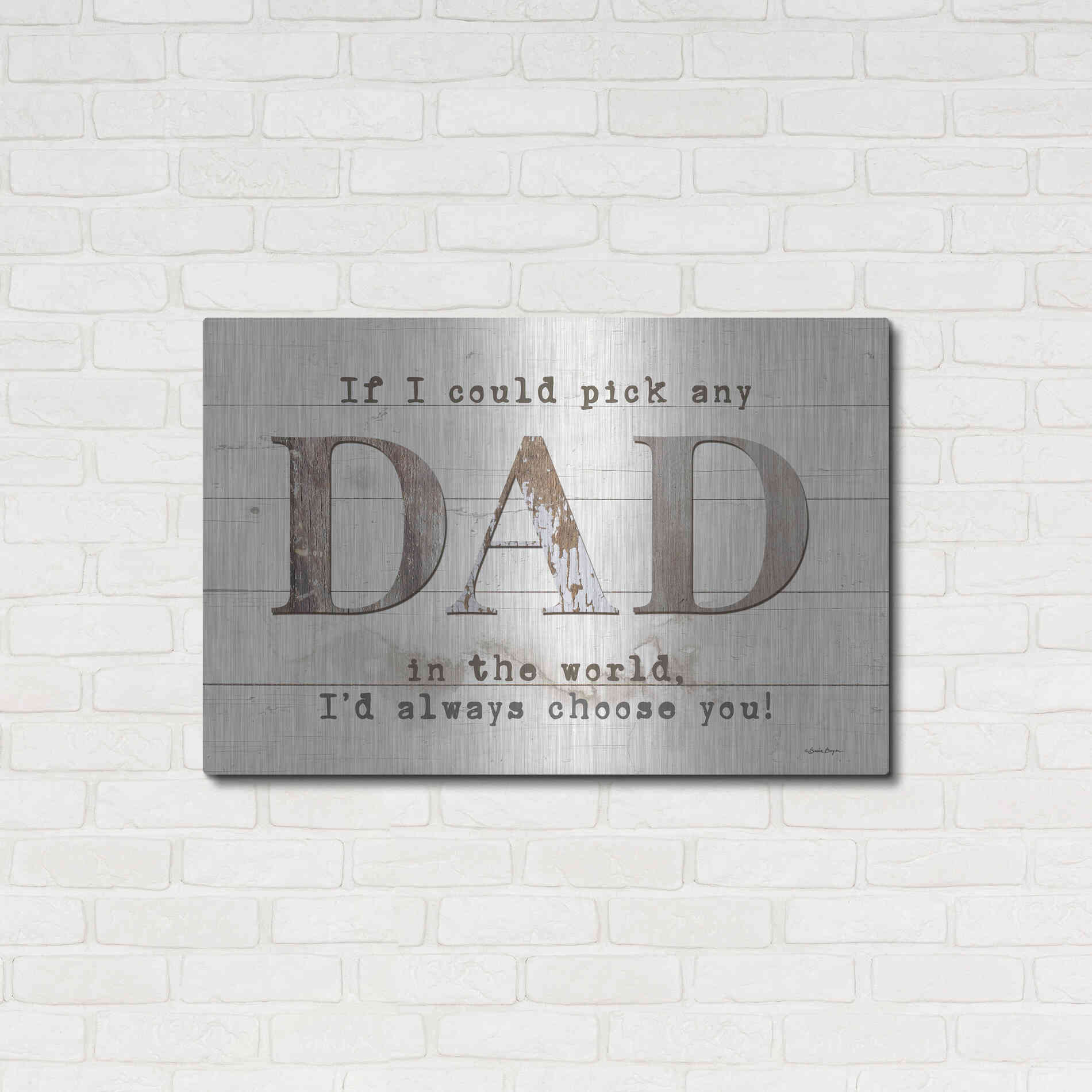 Luxe Metal Art 'Dad - I'd Pick You' by Susie Boyer, Metal Wall Art,36x24