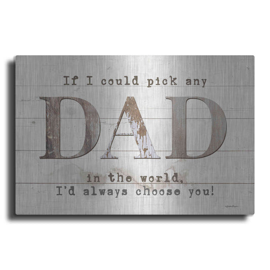 Luxe Metal Art 'Dad - I'd Pick You' by Susie Boyer, Metal Wall Art
