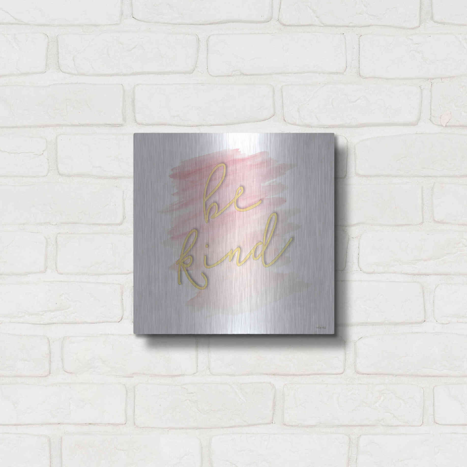 Luxe Metal Art 'Be Kind Pink' by Cindy Jacobs, Metal Wall Art,12x12