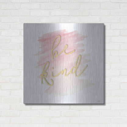 Luxe Metal Art 'Be Kind Pink' by Cindy Jacobs, Metal Wall Art,36x36