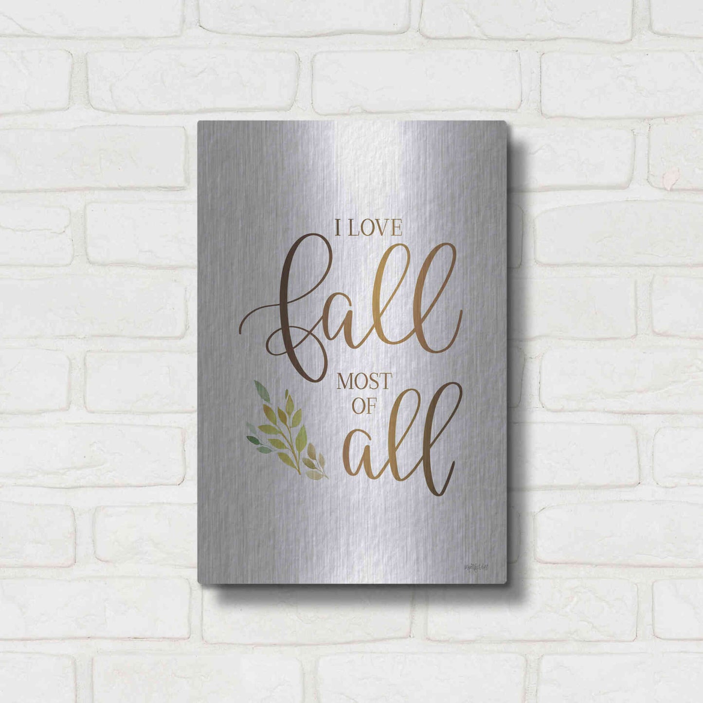 Luxe Metal Art 'I Love Fall Most of All' by Imperfect Dust, Metal Wall Art,12x16