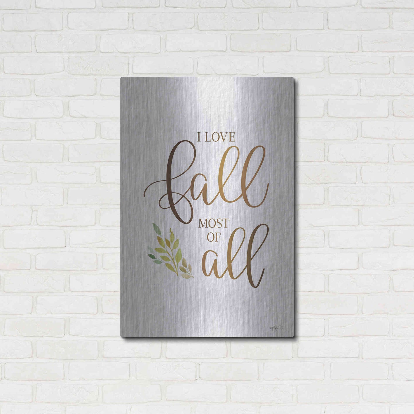 Luxe Metal Art 'I Love Fall Most of All' by Imperfect Dust, Metal Wall Art,24x36