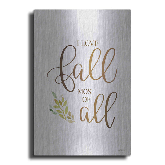 Luxe Metal Art 'I Love Fall Most of All' by Imperfect Dust, Metal Wall Art