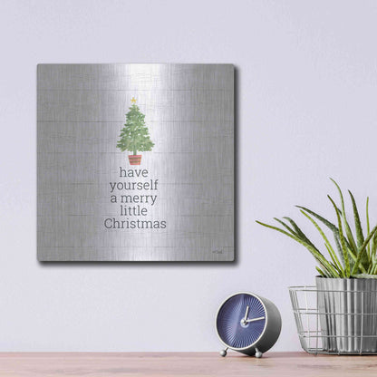 Luxe Metal Art 'Have Yourself A Merry Little Christmas' by Kate Sherrill, Metal Wall Art,12x12