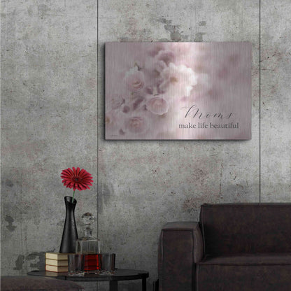 Luxe Metal Art 'Moms Make Life Beautiful' by Lori Deiter, Metal Wall Art,36x24