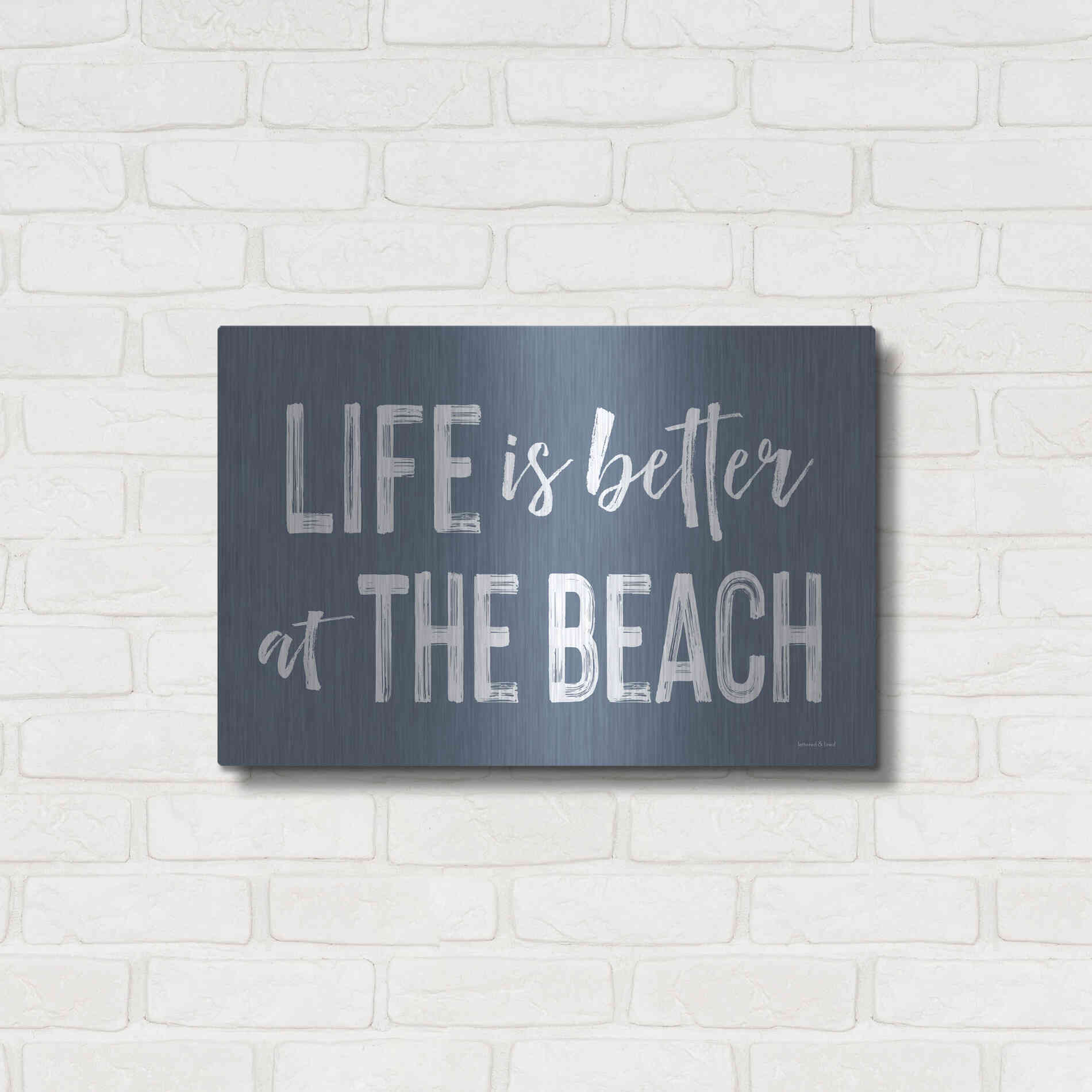 Luxe Metal Art 'Life is Better at the Beach' by Lettered & Lined, Metal Wall Art,24x16