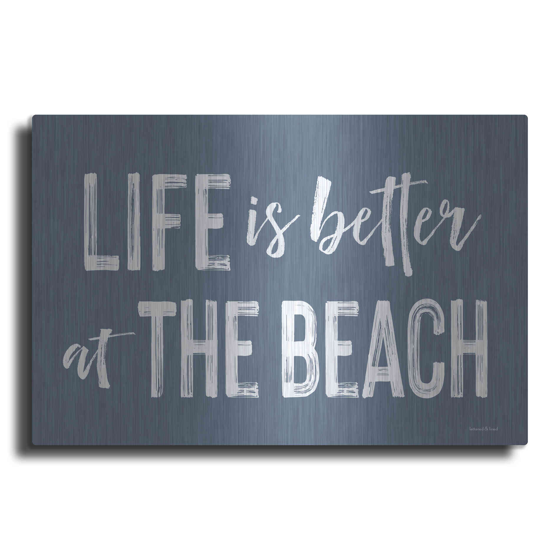 Luxe Metal Art 'Life is Better at the Beach' by Lettered & Lined, Metal Wall Art
