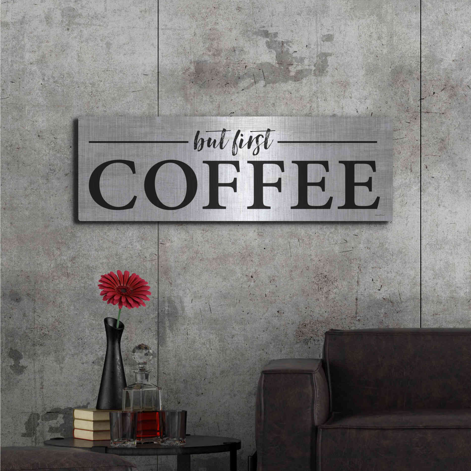 Luxe Metal Art 'But First Coffee I' by Lettered & Lined, Metal Wall Art,48x16