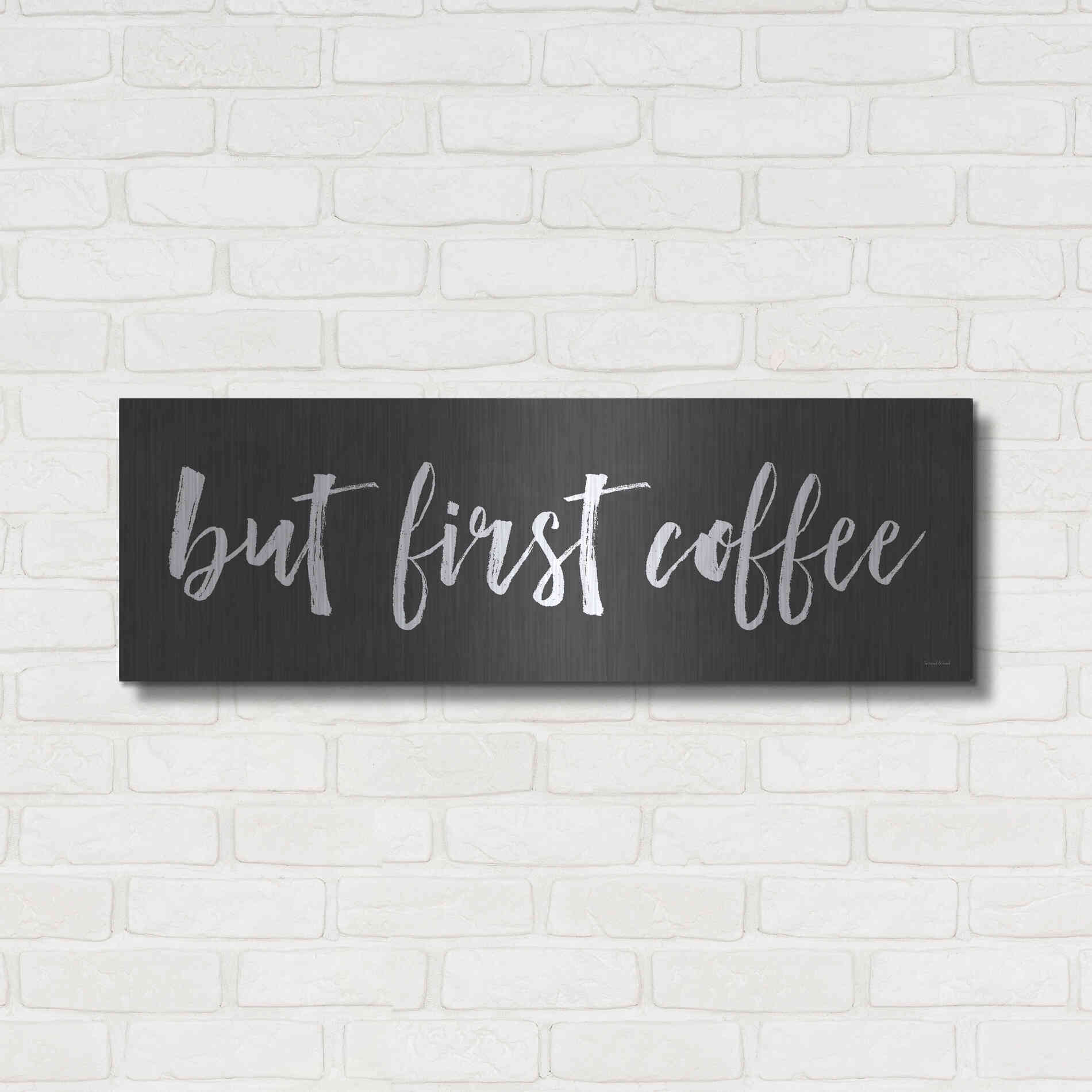 Luxe Metal Art 'But First Coffee II' by Lettered & Lined, Metal Wall Art,36x12