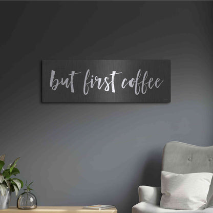 Luxe Metal Art 'But First Coffee II' by Lettered & Lined, Metal Wall Art,36x12