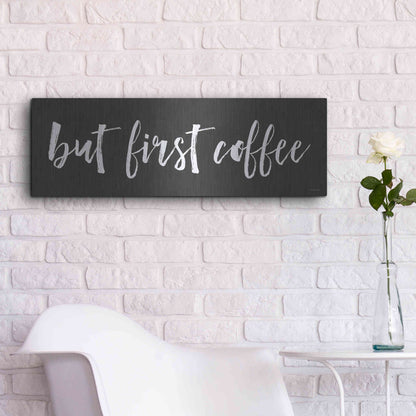 Luxe Metal Art 'But First Coffee II' by Lettered & Lined, Metal Wall Art,36x12