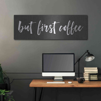 Luxe Metal Art 'But First Coffee II' by Lettered & Lined, Metal Wall Art,48x16