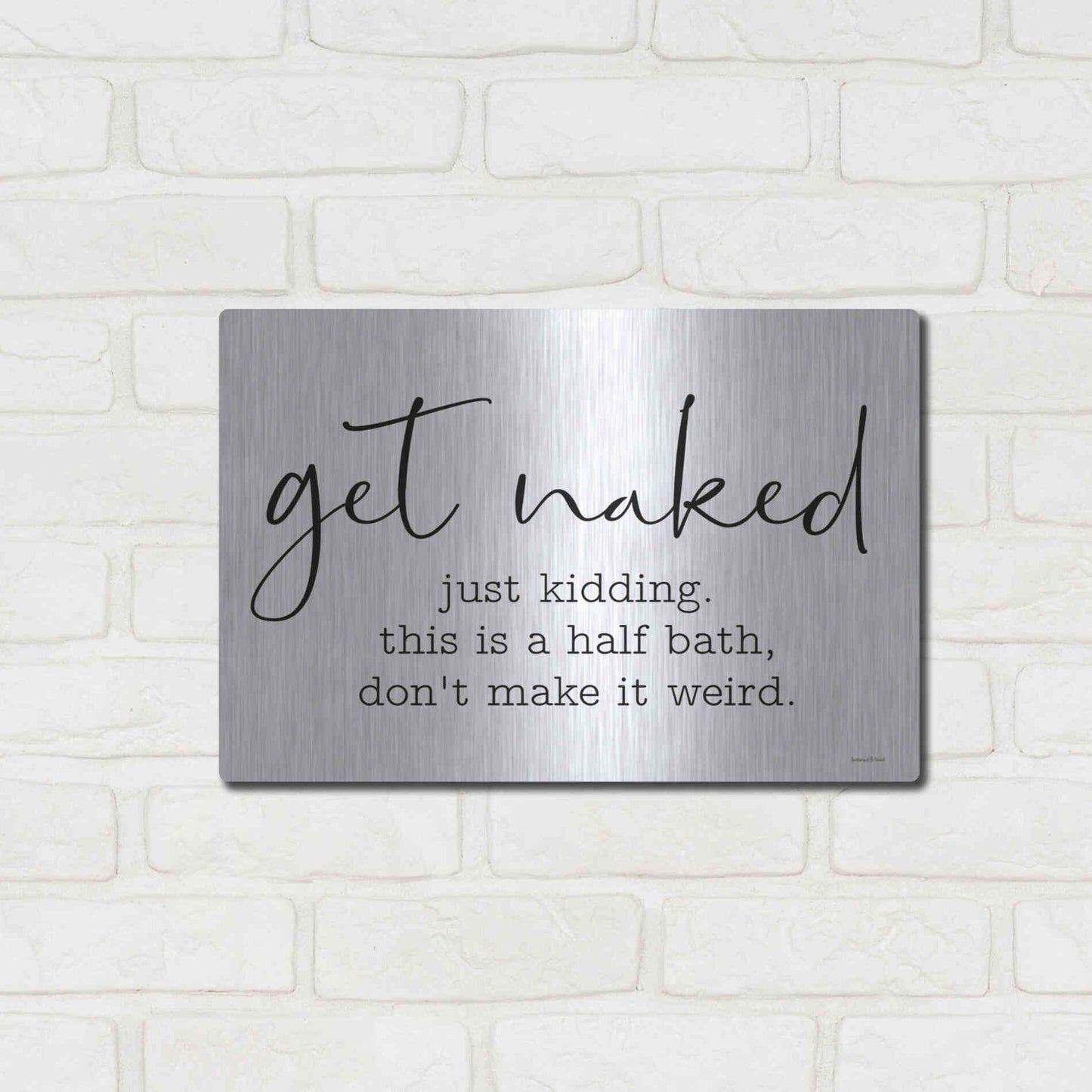 Luxe Metal Art 'Get Naked' by Lettered & Lined, Metal Wall Art,16x12