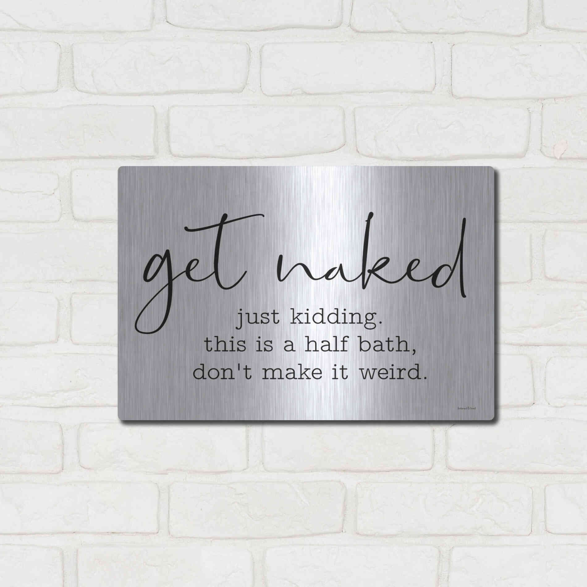 Luxe Metal Art 'Get Naked' by Lettered & Lined, Metal Wall Art,16x12