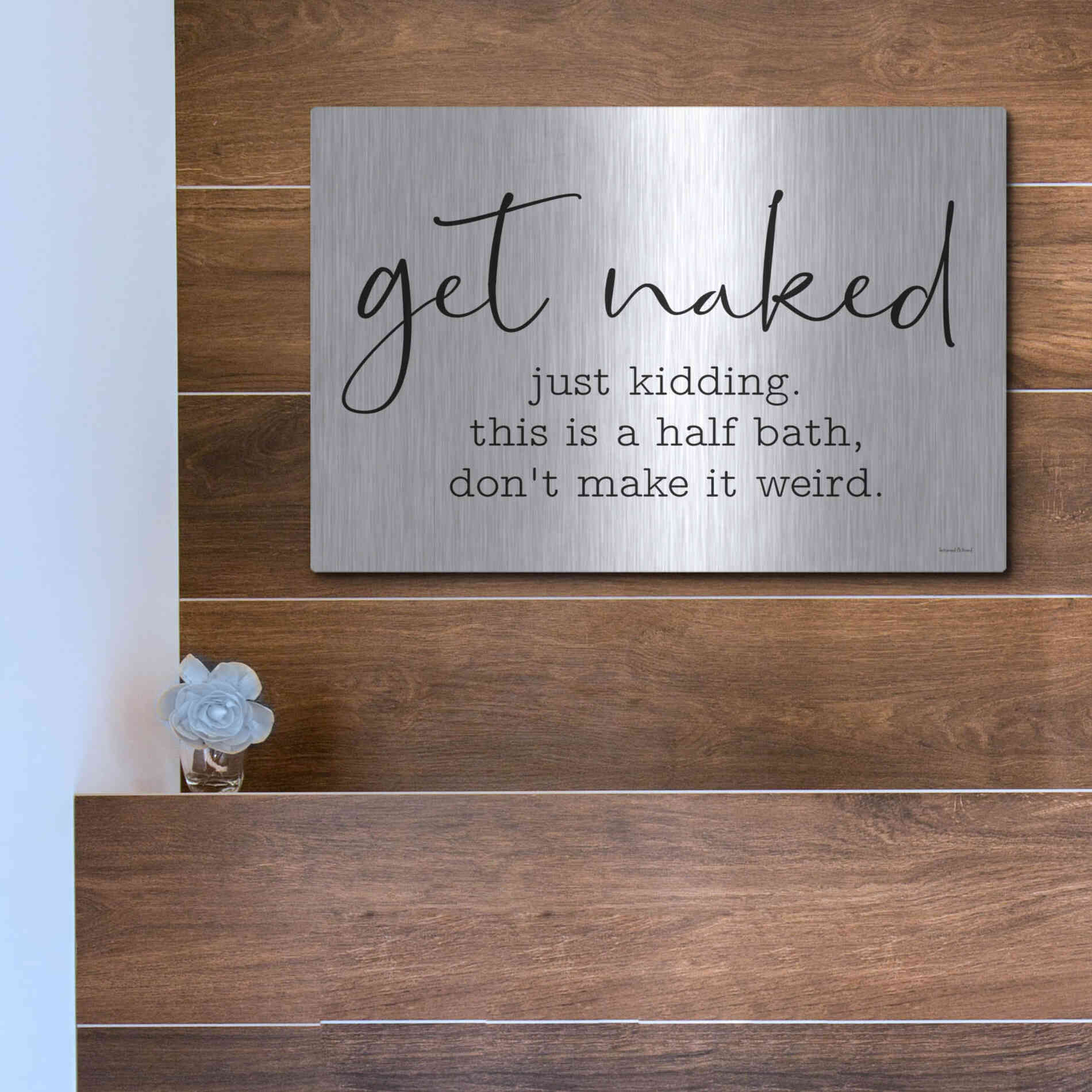 Luxe Metal Art 'Get Naked' by Lettered & Lined, Metal Wall Art,16x12