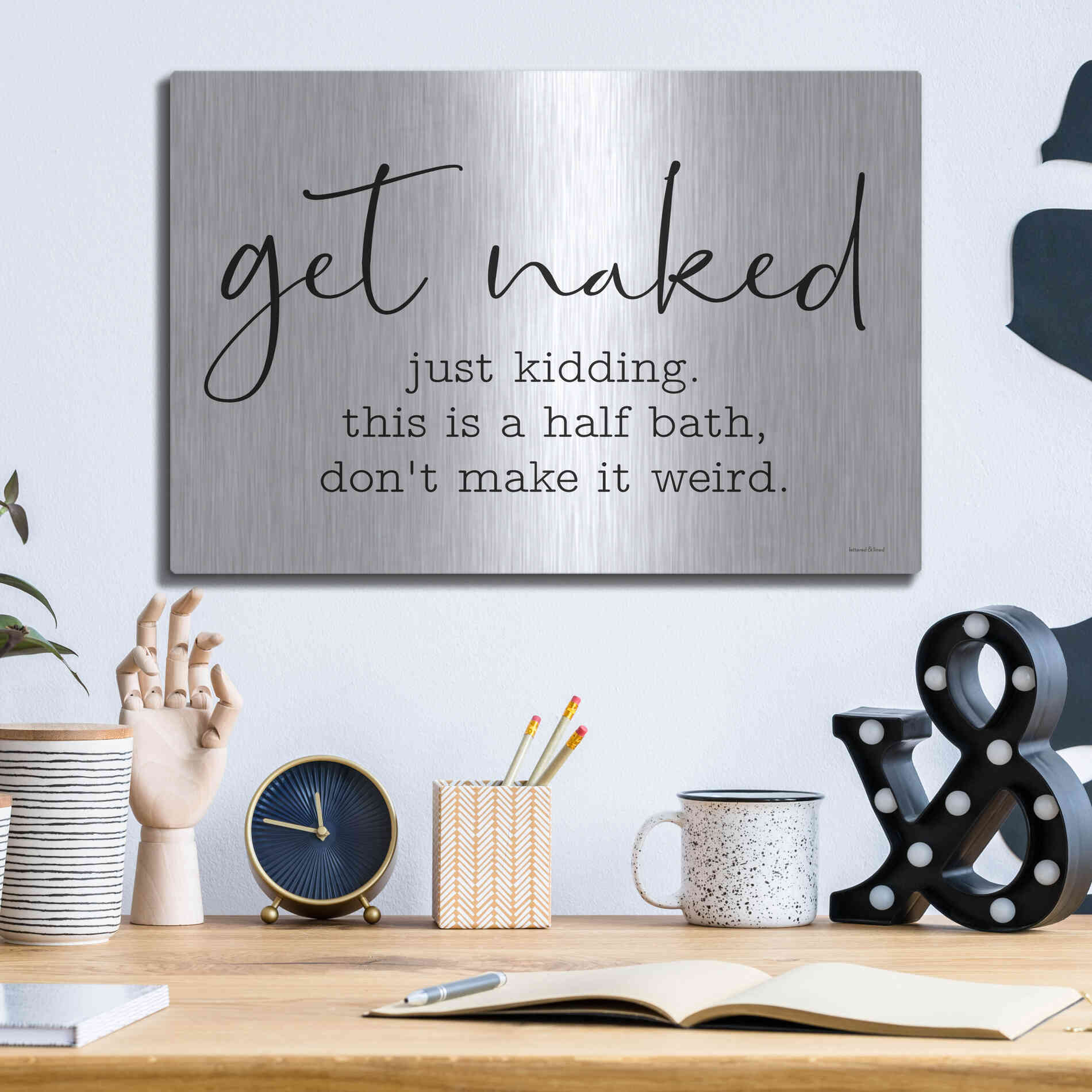 Luxe Metal Art 'Get Naked' by Lettered & Lined, Metal Wall Art,16x12