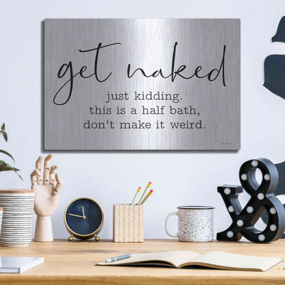 Luxe Metal Art 'Get Naked' by Lettered & Lined, Metal Wall Art,16x12