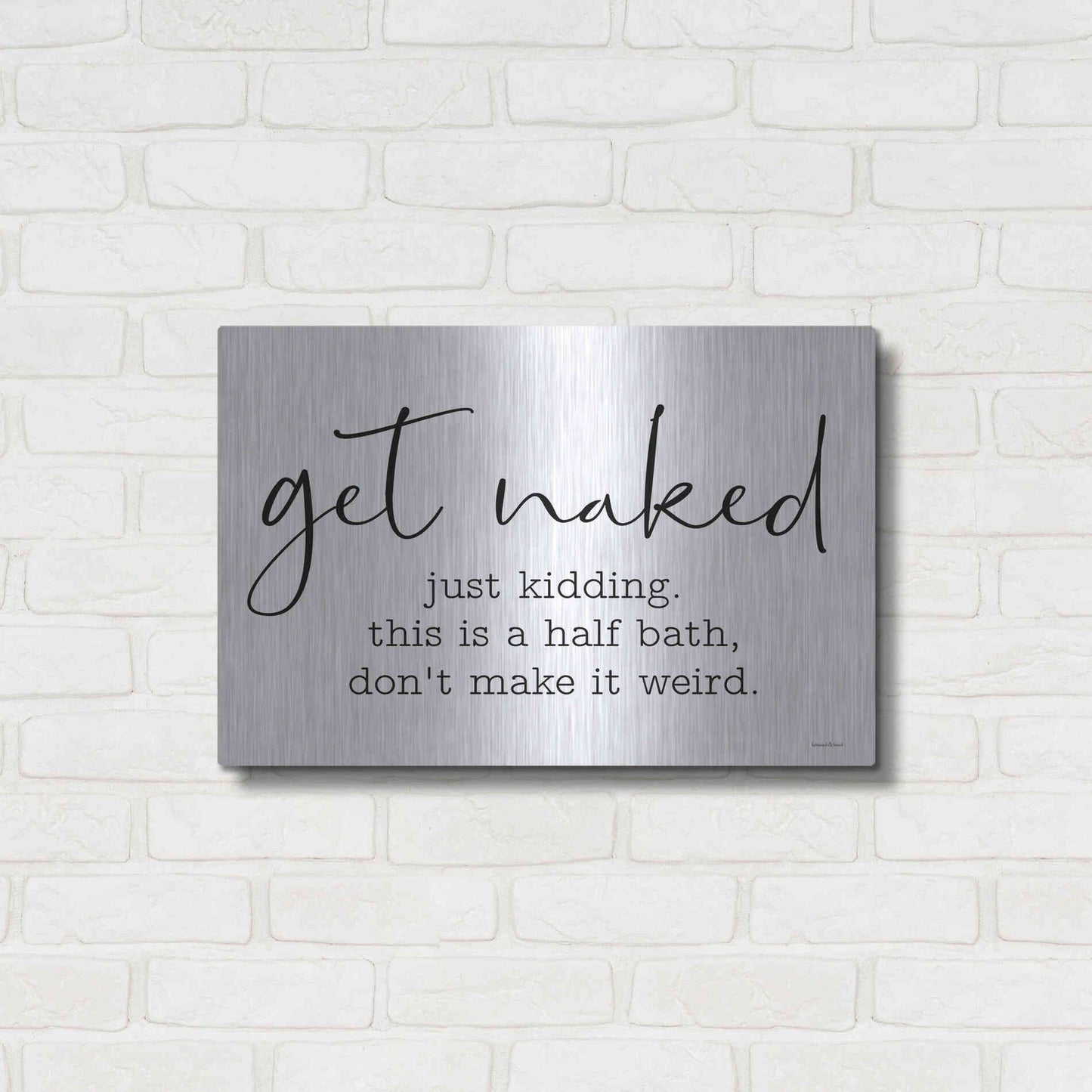 Luxe Metal Art 'Get Naked' by Lettered & Lined, Metal Wall Art,24x16