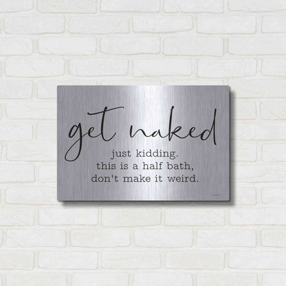 Luxe Metal Art 'Get Naked' by Lettered & Lined, Metal Wall Art,24x16