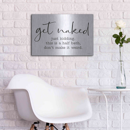 Luxe Metal Art 'Get Naked' by Lettered & Lined, Metal Wall Art,24x16