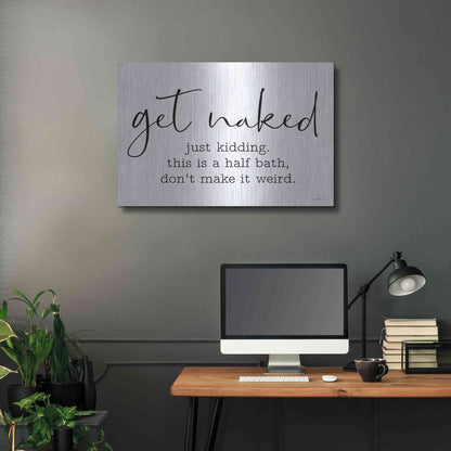 Luxe Metal Art 'Get Naked' by Lettered & Lined, Metal Wall Art,36x24
