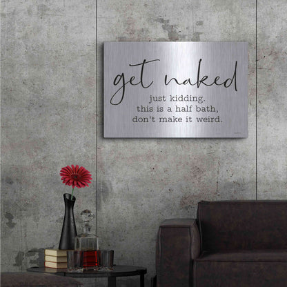 Luxe Metal Art 'Get Naked' by Lettered & Lined, Metal Wall Art,36x24