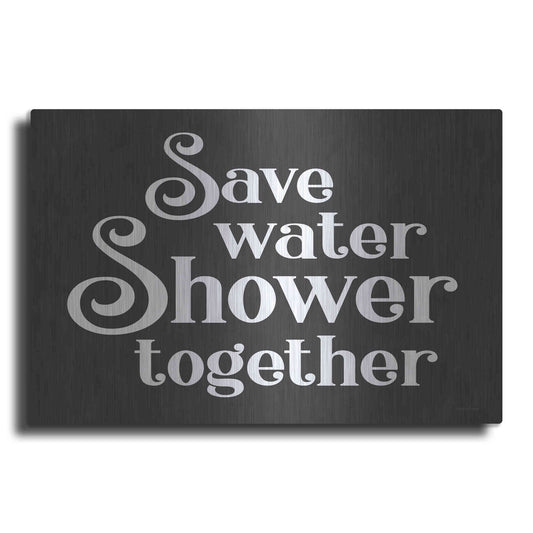 Luxe Metal Art 'Save Water, Shower Together' by Lettered & Lined, Metal Wall Art