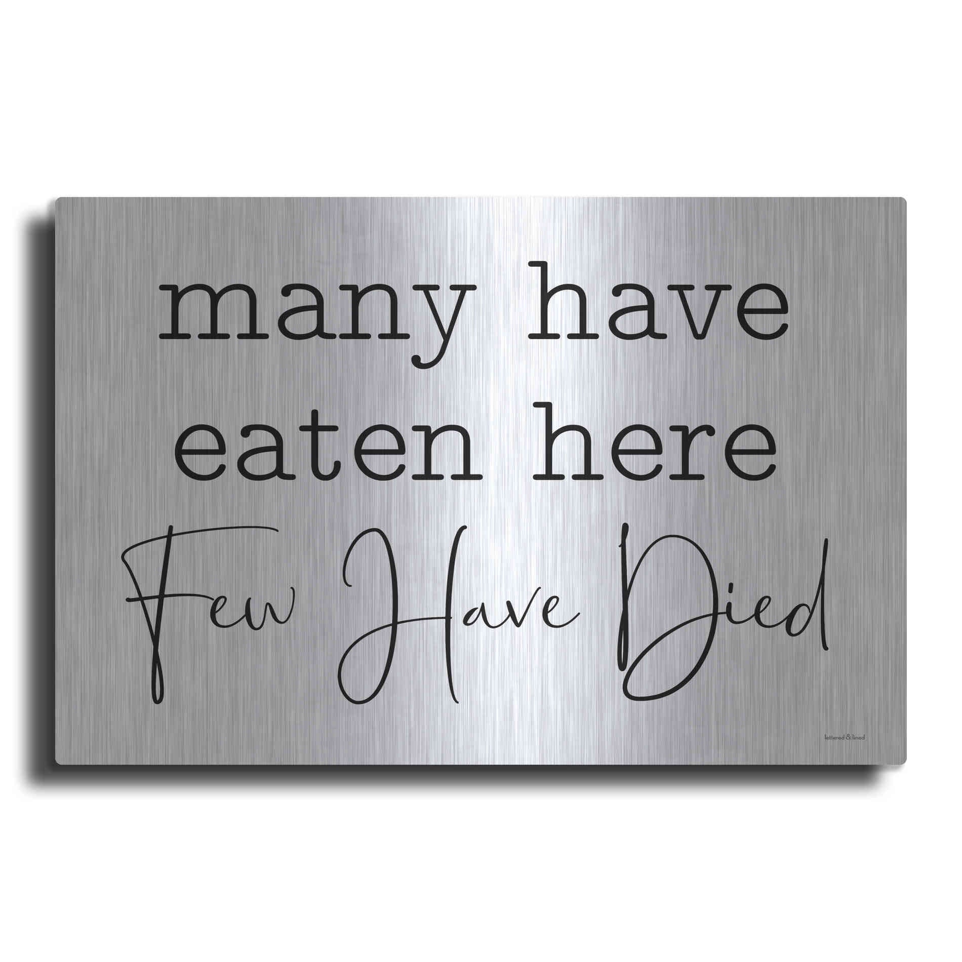 Luxe Metal Art 'Few Have Died' by Lettered & Lined, Metal Wall Art