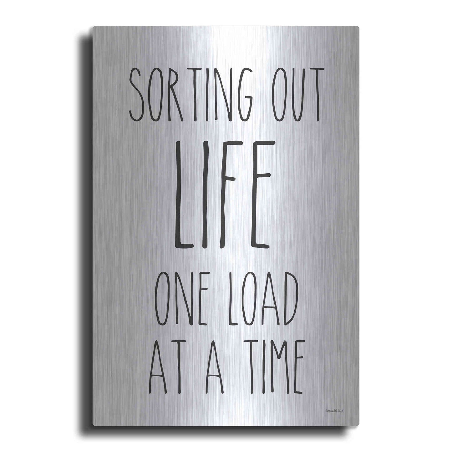 Luxe Metal Art 'One Load at a Time' by Lettered & Lined, Metal Wall Art