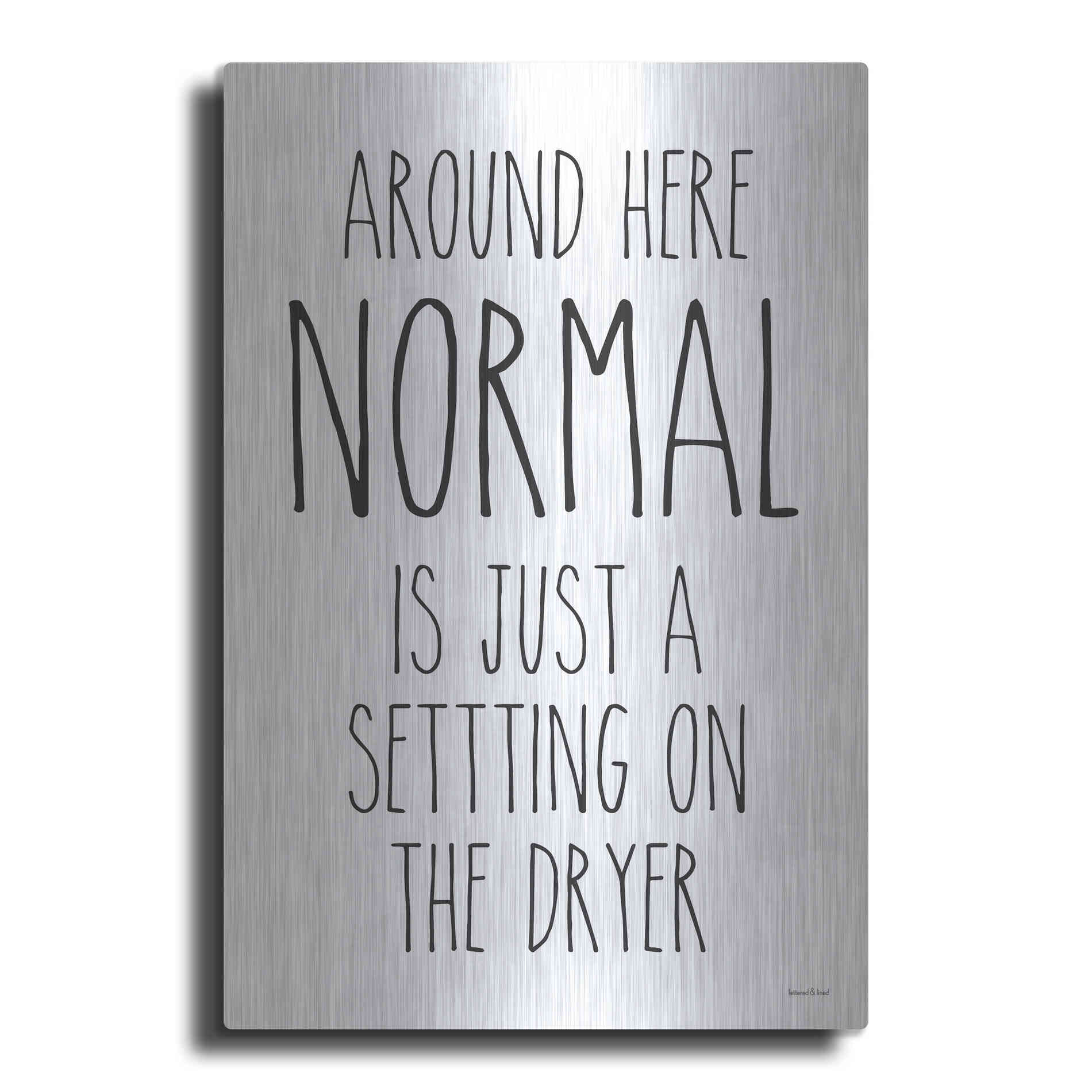 Luxe Metal Art 'Normal Dryer Setting' by Lettered & Lined, Metal Wall Art