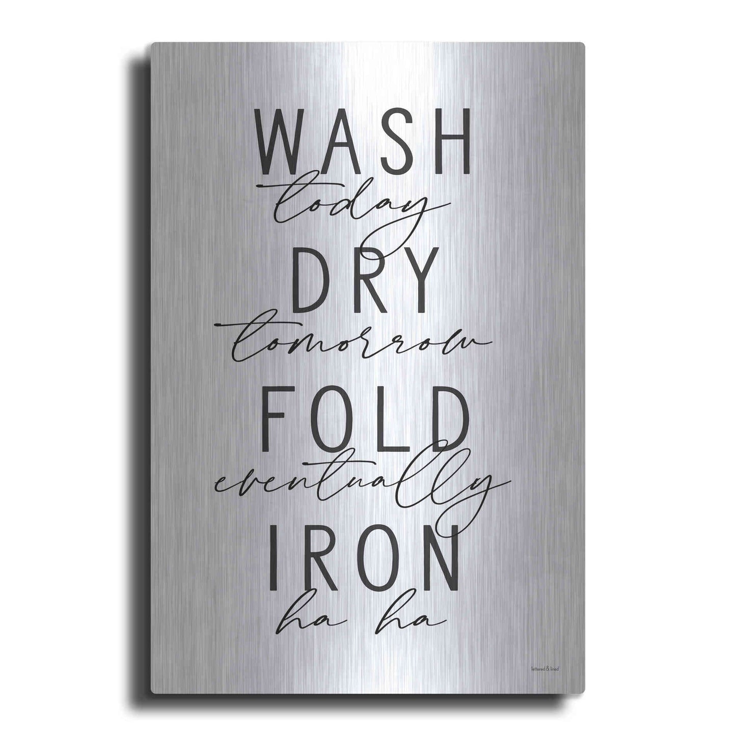 Luxe Metal Art 'Wash Today' by Lettered & Lined, Metal Wall Art