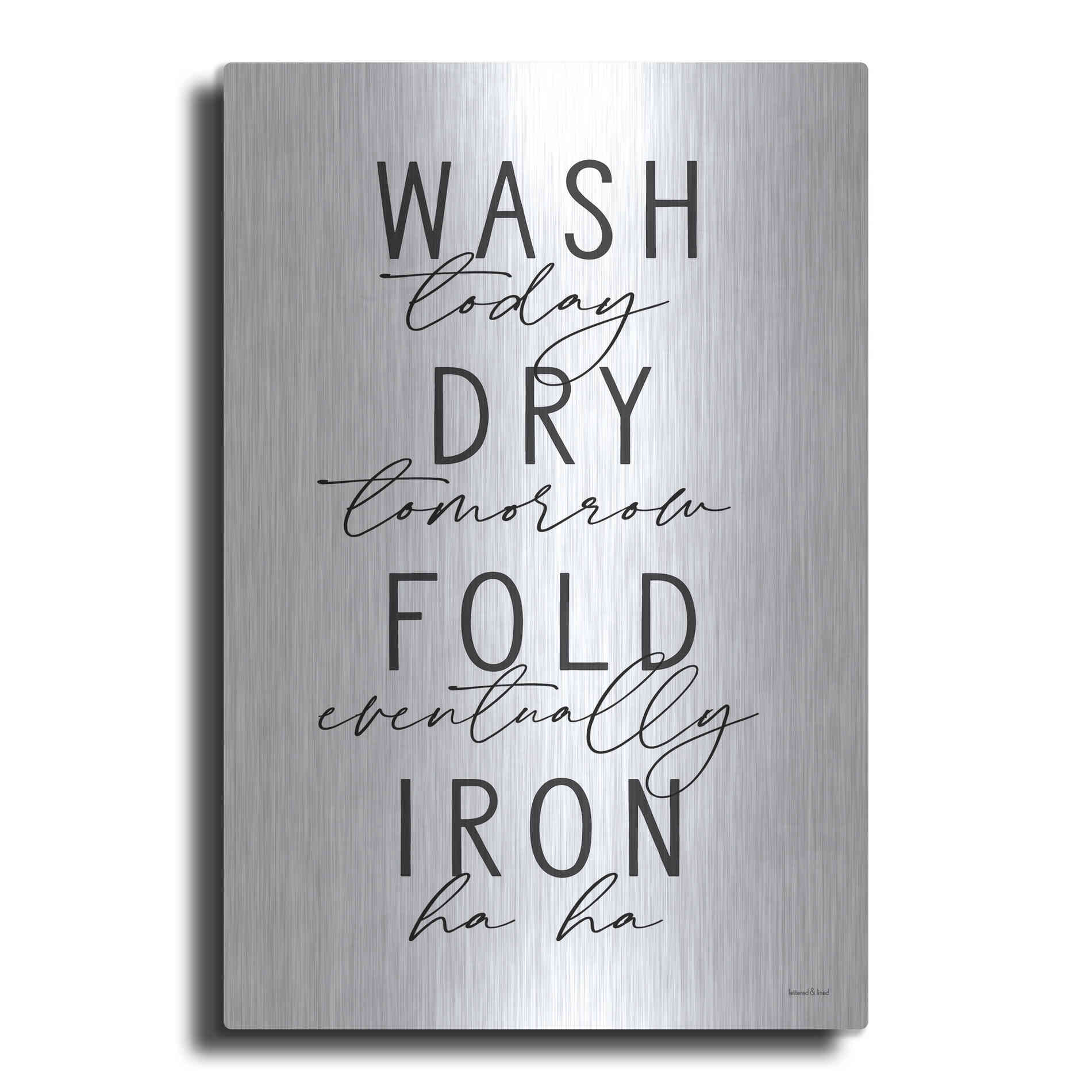 Luxe Metal Art 'Wash Today' by Lettered & Lined, Metal Wall Art