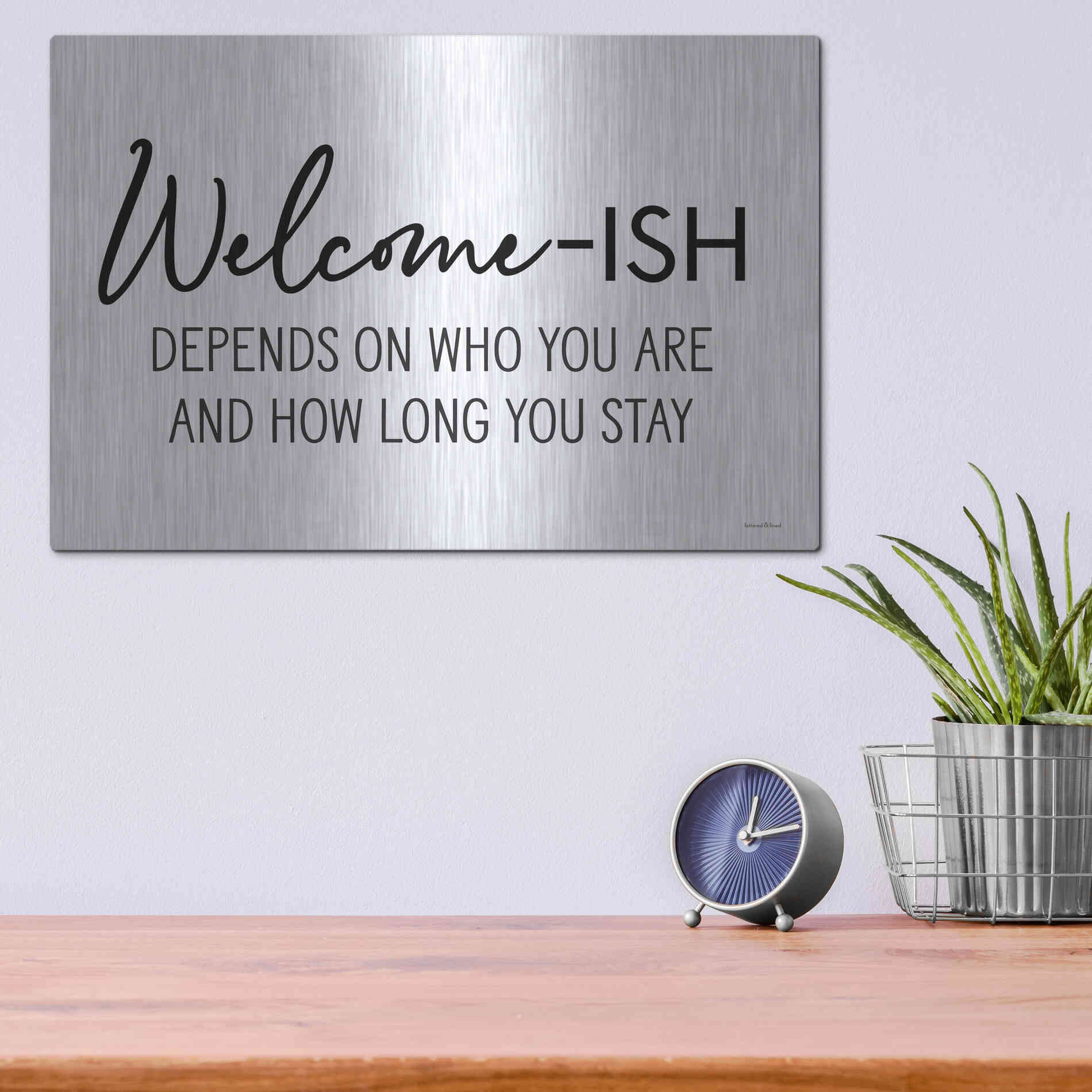 Luxe Metal Art 'Welcome-ish' by Lettered & Lined, Metal Wall Art,16x12