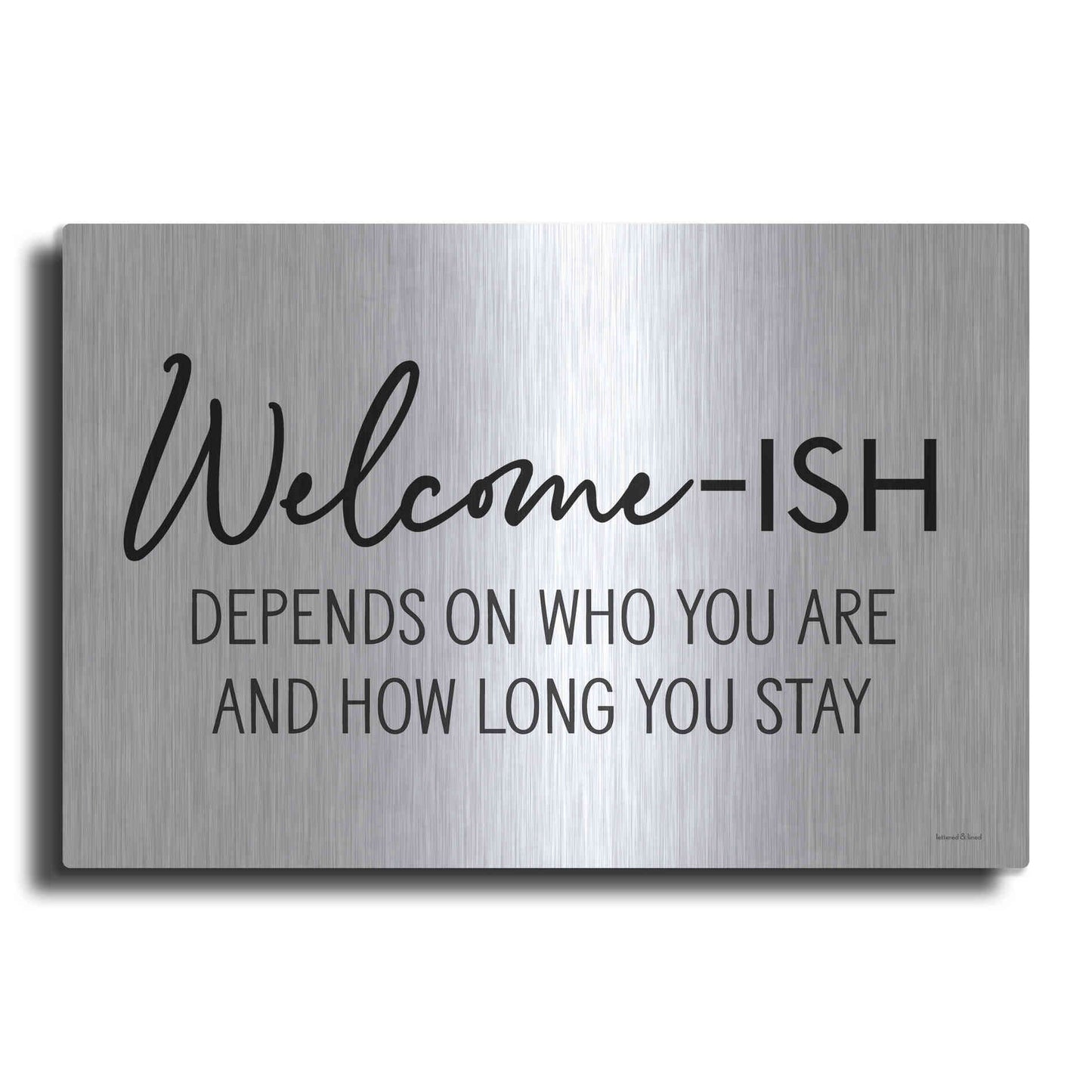 Luxe Metal Art 'Welcome-ish' by Lettered & Lined, Metal Wall Art