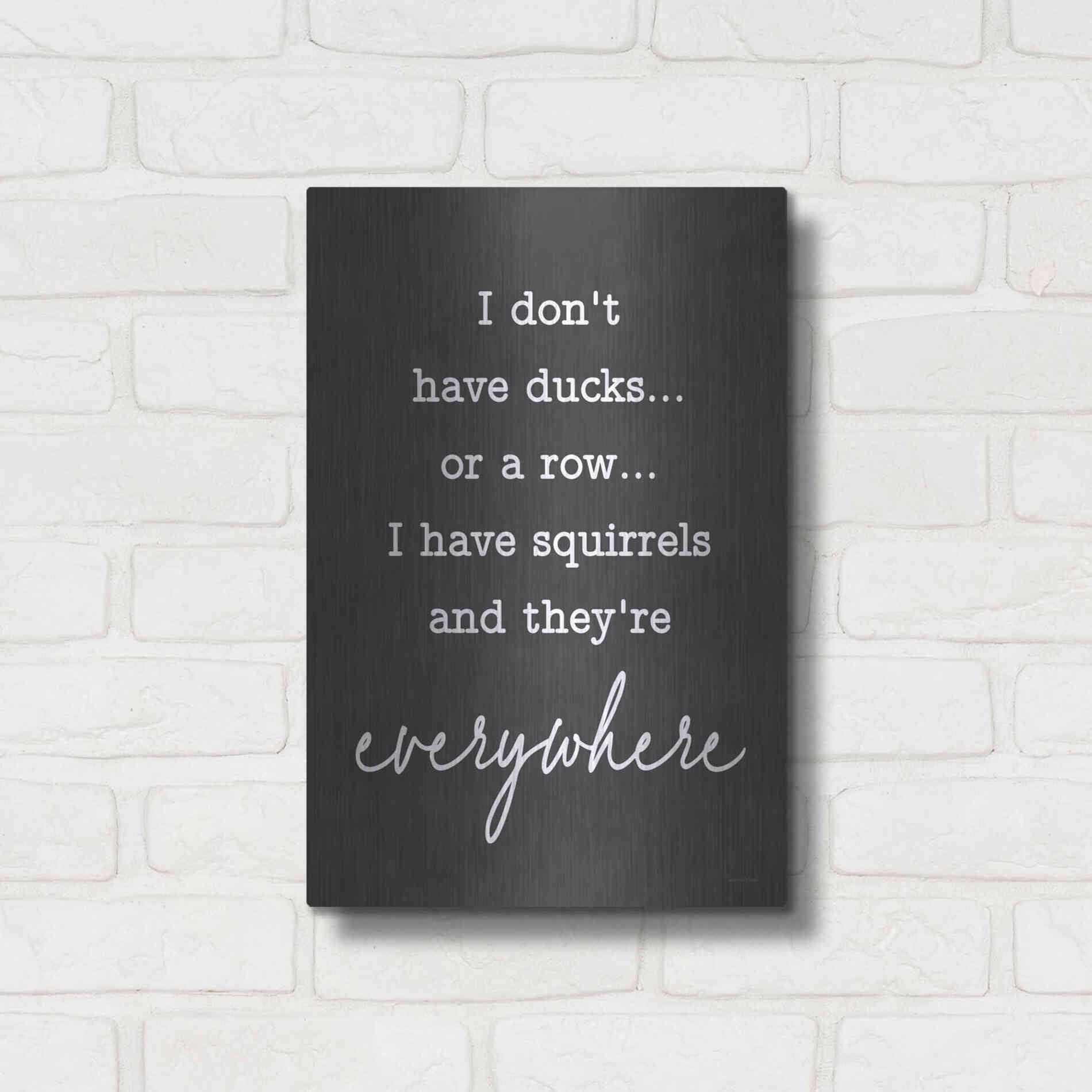 Luxe Metal Art 'I Don't Have Ducks' by Lettered & Lined, Metal Wall Art,12x16